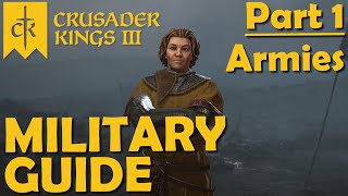 Crusader Kings 3 – Guide – Military Guide – Part 1 Armies [upl. by Lempres]