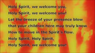 Holy Spirit We Welcome You With Lyrics [upl. by Idihsar]