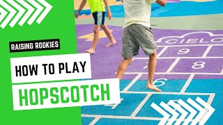 HOW TO PLAY HOPSCOTCH  Raising Rookies [upl. by Anomahs242]