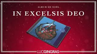 Album In Excelsis Deo  Extraits  Luc Gingras [upl. by Cannon]