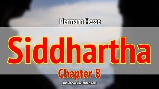 Siddhartha Audiobook Chapter 8 [upl. by Brooks440]