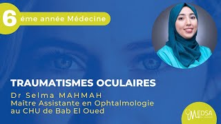 TRAUMATISMES OCULAIRES  Dr Selma MAHMAH [upl. by Eal57]