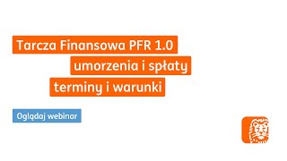 Tarcza finansowa PFR 10  umorzenia spłaty terminy warunki  Webinar ING [upl. by Dannye]