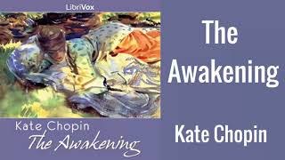 The Awakening by Kate Chopin  Full Audiobook [upl. by Merrilee]