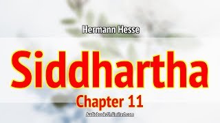 Siddhartha Audiobook Chapter 11 [upl. by Razatlab]