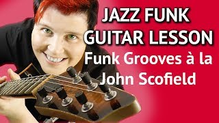 JAZZ FUNK GUITAR LESSON  Funk Grooves Guitar Funk Chords [upl. by Eak]