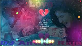 Kyun Khuda Tune💔 Mujhe Aisa 💔Khwaab Dikhaya Jab Haqeeqat Me Use Todna Tha Full song💔 DJ Anwar RAJA 💔 [upl. by Most994]