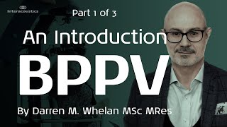 Benign Paroxysmal Positional Vertigo BPPV An Introduction 13 [upl. by Kasey]