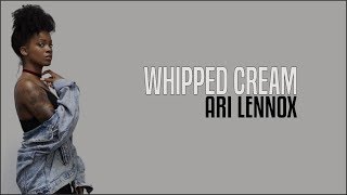 Ari Lennox  Whipped Cream Lyrics [upl. by Hut]