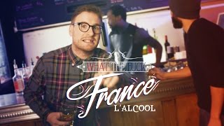 What The Fuck France  L Alcool [upl. by Evania]