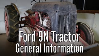 Ford 9N General Information Ford N series tractors [upl. by Enirrok]