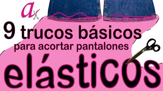 9 TRUCOS PARA ACORTAR PANTALONES ELÁSTICOS [upl. by Aitercul]