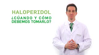 Haloperidol cuándo y cómo debemos tomarlo Tu Farmacéutico Informa [upl. by Nywde]