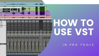 How To Use VST Plugins In Pro Tools [upl. by Edsel]