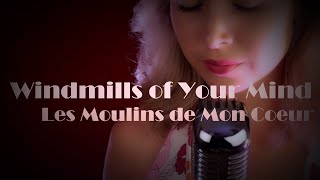 Julie Huard  Windmills of Your MindLes Moulins de Mon Coeur French amp English [upl. by Nickey]