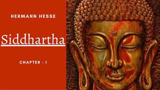 Siddhartha By Hermann Hesse  Audiobook  Chapter 1 [upl. by Elocen633]