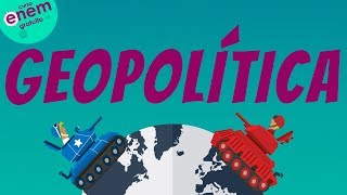 GEOPOLÍTICA ANÁLISE DAS RELAÇÕES GLOBAIS  Resumo de Geografia para o Enem [upl. by Frodina]