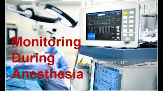 Monitoring During Anesthesia [upl. by Quiteris]