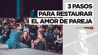 MicroTips 3 Pasos para restaurar la relación de pareja [upl. by Pavlov]