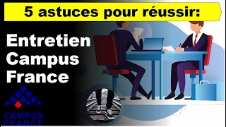 5 Astuces pour réussir lENTRETIEN Campus France [upl. by Dnallor]