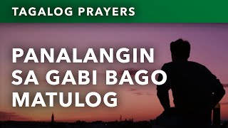 Panalangin sa Gabi Bago Matulog • Tagalog Night Prayer Before Sleeping [upl. by Lleznov590]