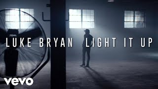 Luke Bryan  Light It Up Official Music Video [upl. by Ettevi769]