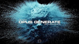 Eric Prydz  Opus Generate EPIC 50 Interlude Intro [upl. by Arretal]