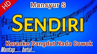 Karaoke Dangdut quotSENDIRIquot Mansyur S [upl. by Ellenaj]