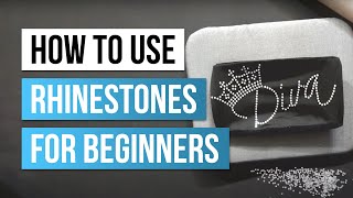 How to Use Rhinestones for Beginners [upl. by Quiteria]