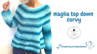 TUTORIAL Maglione top downmaglia curvylafatatutttofare [upl. by Nabru922]