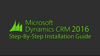 Microsoft Dynamics CRM 2016 Installation [upl. by Vasilek784]