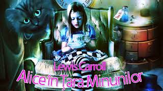 Lewis Carroll  Alice in tara minunilor [upl. by Adolph40]