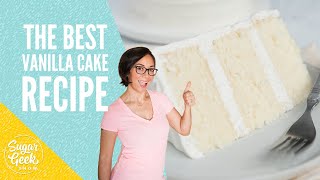 Moist amp Fluffy Vanilla Cake Recipe  Sugar Geek Show [upl. by Isa922]