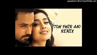 To Phir Aao Night Club Remix  AwaraPan  DjPraveen [upl. by Skutchan109]