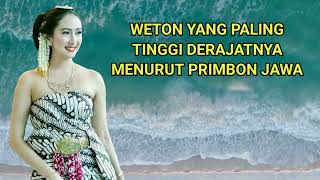 WETON YANG PALING TINGGI DERAJATNYA MENURUT PRIMBON JAWA [upl. by Volin]