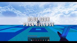 Blue 128x Pack Release [upl. by Martinic]