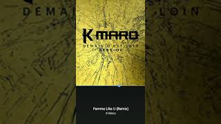 KMaro  Femme Like U Remix [upl. by Ayrad]