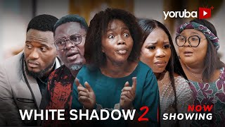 White Shadow 2 Latest Yoruba Movie 2023 Drama  Bukola Adeeyo  Muyiwa Ademola  Ireti Osayemi [upl. by Dorin]