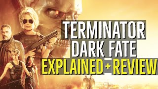 TERMINATOR DARK FATE Explained  Review [upl. by Aihtniroc234]