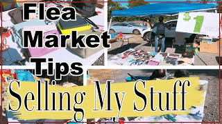 SELLING MY STUFF  FLEA MARKET TIPS  BEST DAY YET [upl. by Willamina]