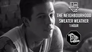 The Neighbourhood  Sweater Weather Oficial 1 hour loop [upl. by Cohn]