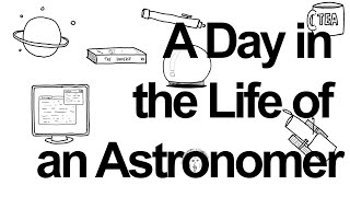 A Day In The Life Of An Astronomer [upl. by Frum]