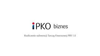 iPKO biznes  Rozliczenie subwencji Tarczy Finansowej PFR 10 [upl. by Aracahs]