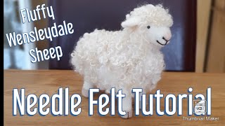 YOU CAN MAKE THIS Needle Felt Tutorial for a SUPER CUTE Wensleydale Sheep Needle Felting Animals [upl. by Hnoj]