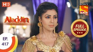 Aladdin  Ep 417  Full Episode  20th March 2020 [upl. by Kendricks217]