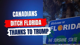 Canadians Ditch Florida Because Of Trump [upl. by Ppilihp]