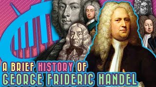 A Brief History of Handel the Big Opera Master [upl. by Hgielah]