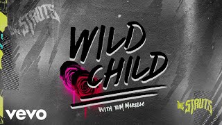 The Struts Tom Morello  Wild Child Audio [upl. by Annoyek]