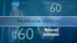 ProHealth Minute Women and Incontinence [upl. by Piks234]