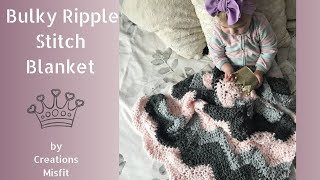 Crochet Bulky Ripple Stitch Blanket  Beginner Friendly [upl. by Wiltshire613]